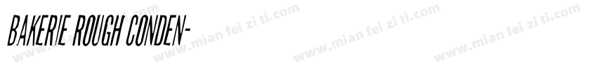 Bakerie Rough Conden字体转换